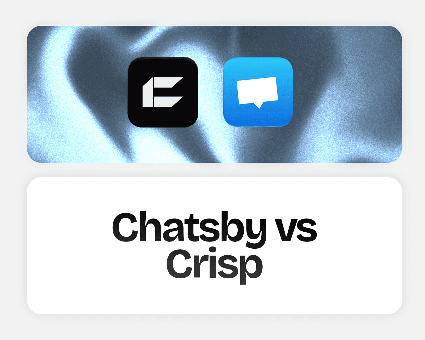 Chatsby vs Crisp