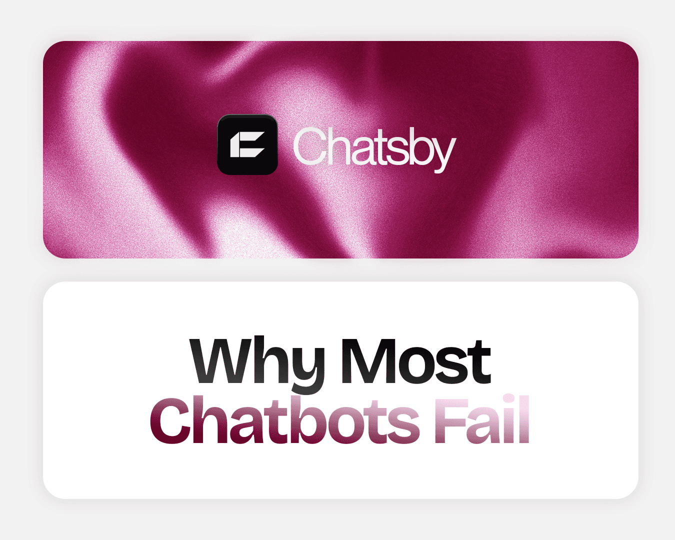 Why Most Chatbots Fail