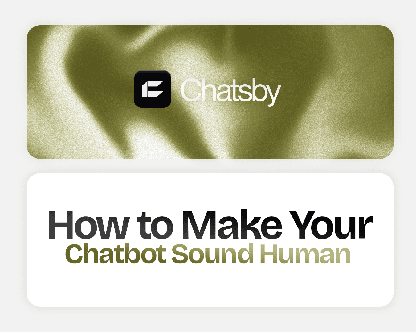 How to Make Your Chatbot Sound Human